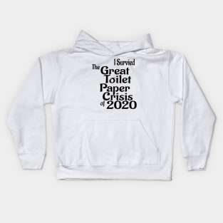 The Great Toilet Paper Crisis of 2020 Kids Hoodie